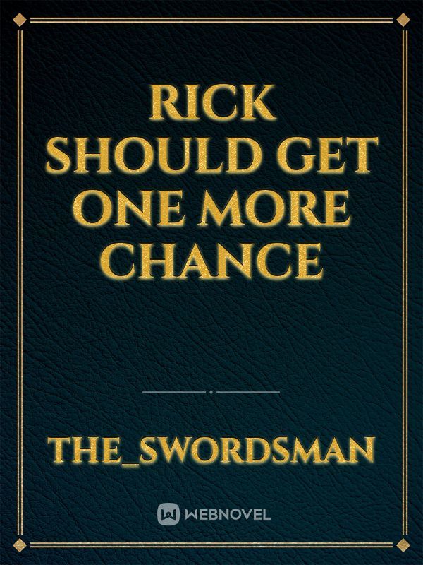 Rick should get one more chance Book