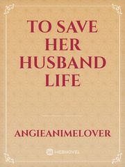 To save her husband life Book
