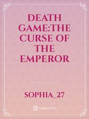 Death Game:The curse of the emperor Book