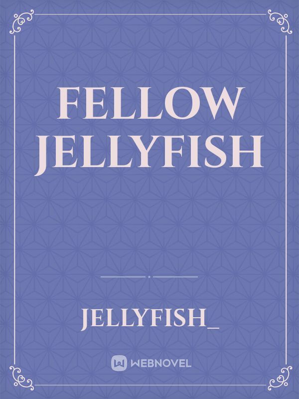 Fellow jellyfish