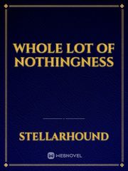 whole lot of nothingness Book