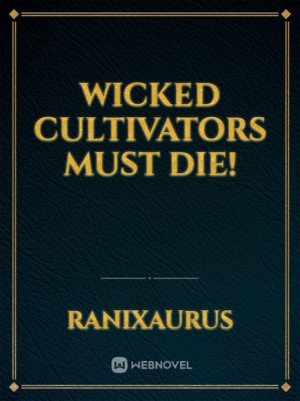 Wicked Cultivators Must Die! Book
