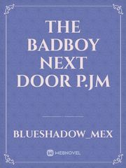 the badboy next door p.jm Book