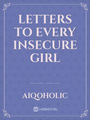 Letters to every insecure girl Book