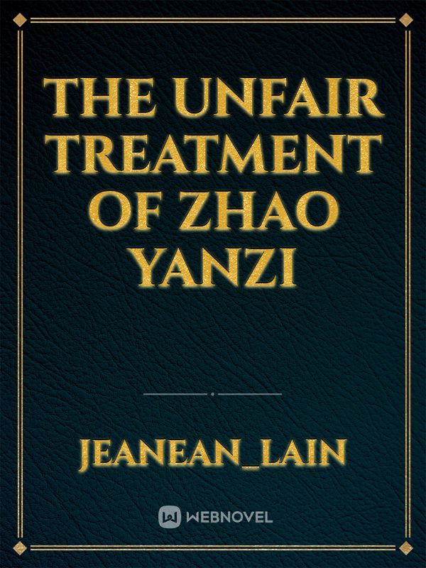 The unfair treatment of Zhao Yanzi