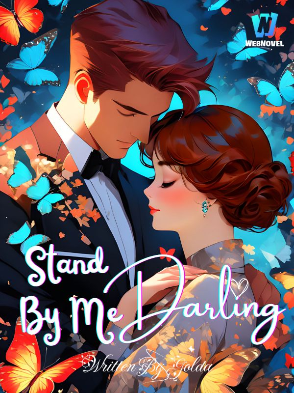 Read Stand By Me Darling - Golda - WebNovel