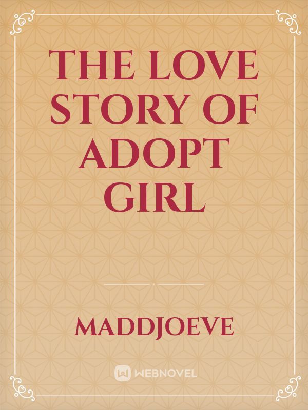 the love story of adopt girl