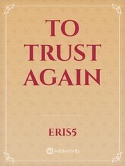 To trust Again Book