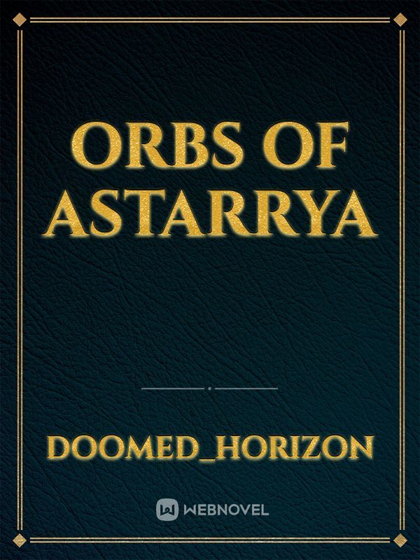 orbs of Astarrya