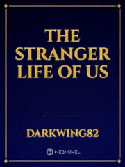 The Stranger Life Of Us Book