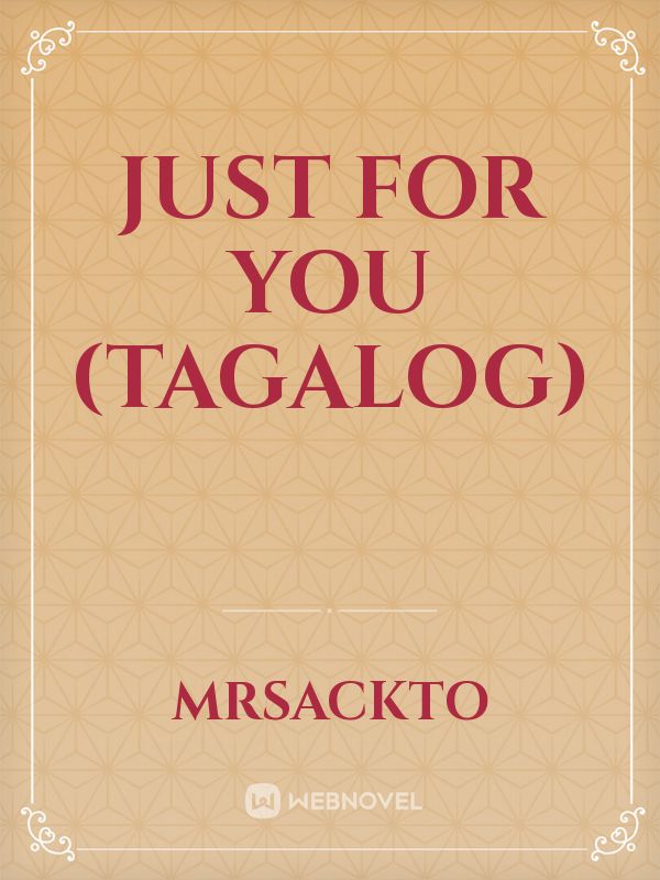 Just For You (Tagalog)