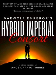 Vaewolf Emperor's Hybrid Imperial Consort - A Modern Assassin Grandmaster Transmigrated as a Dragon-Serpent Princess Book