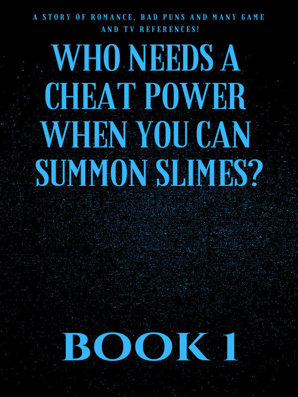 Who needs a cheat power when you can summon slimes? Book