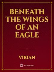 Beneath the Wings of an Eagle Book