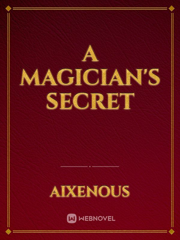 A Magician's Secret