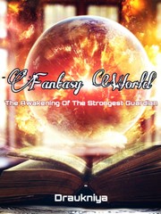 Fantasy World: The Awakening of the strongest Guardian Book