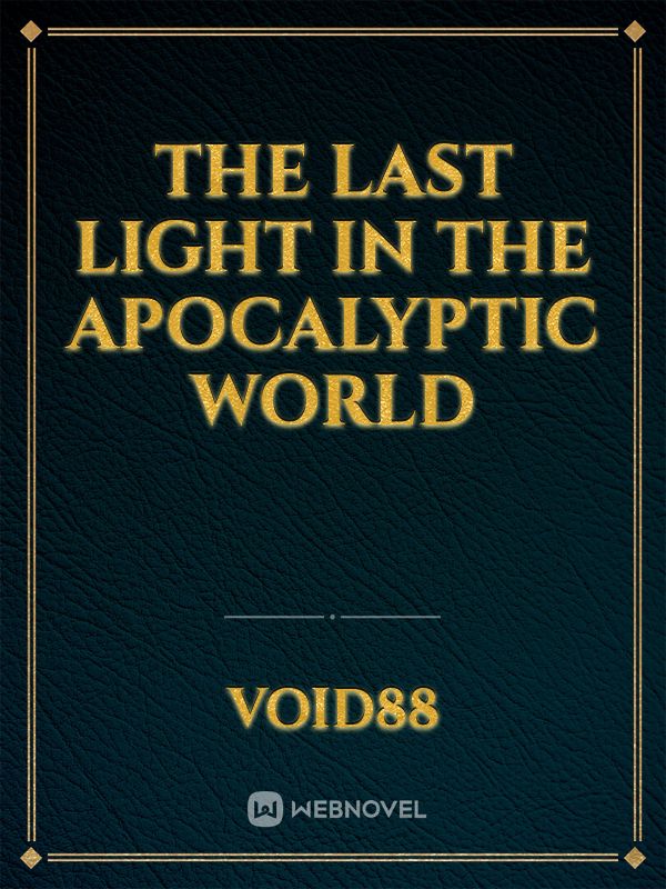 The Last Light in the Apocalyptic World