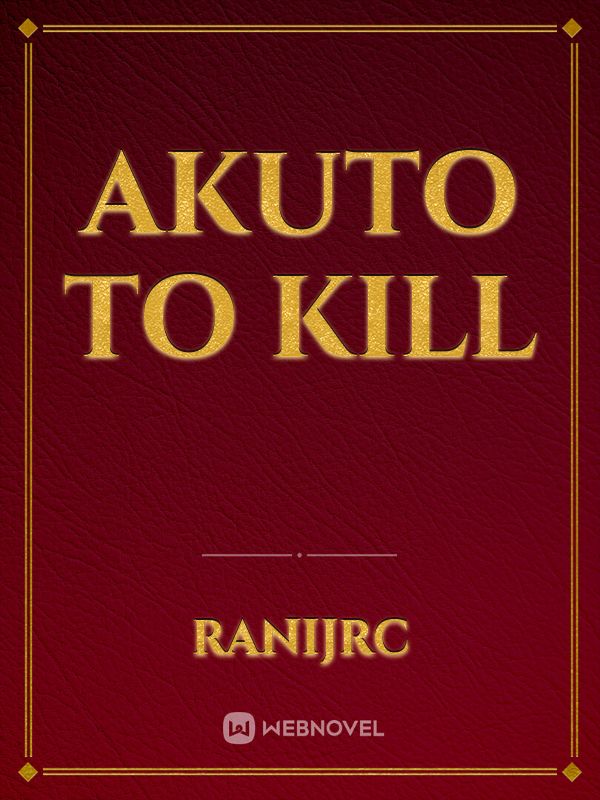 Akuto to Kill