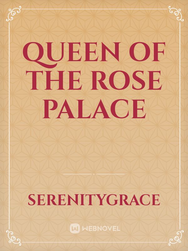 Queen of the Rose Palace