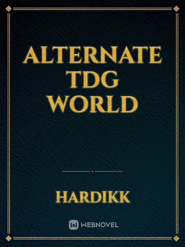 ALTERNATE TDG WORLD