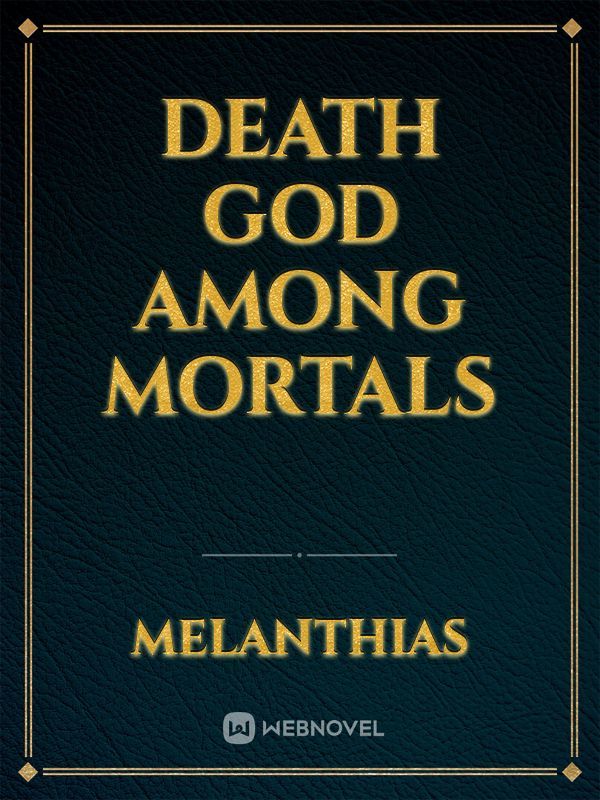 Death God Among Mortals