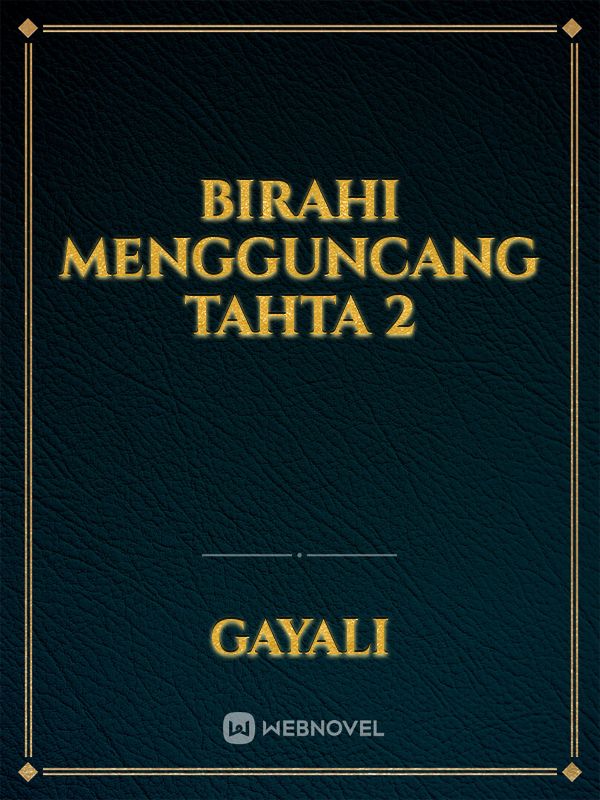 Birahi Mengguncang Tahta 2