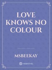Love knows no  colour Book