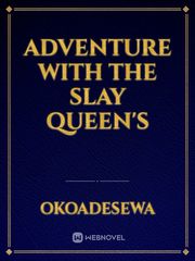 Adventure With The Slay Queen's Book