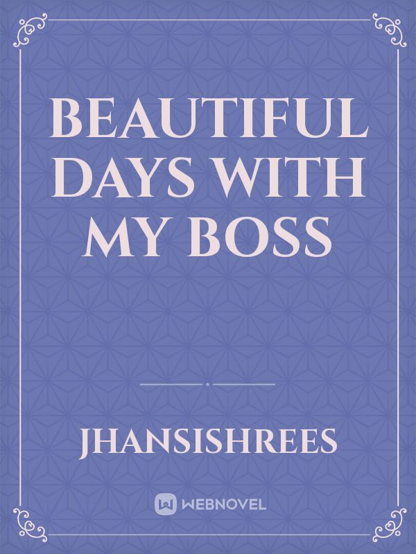 Beautiful days with my boss Book