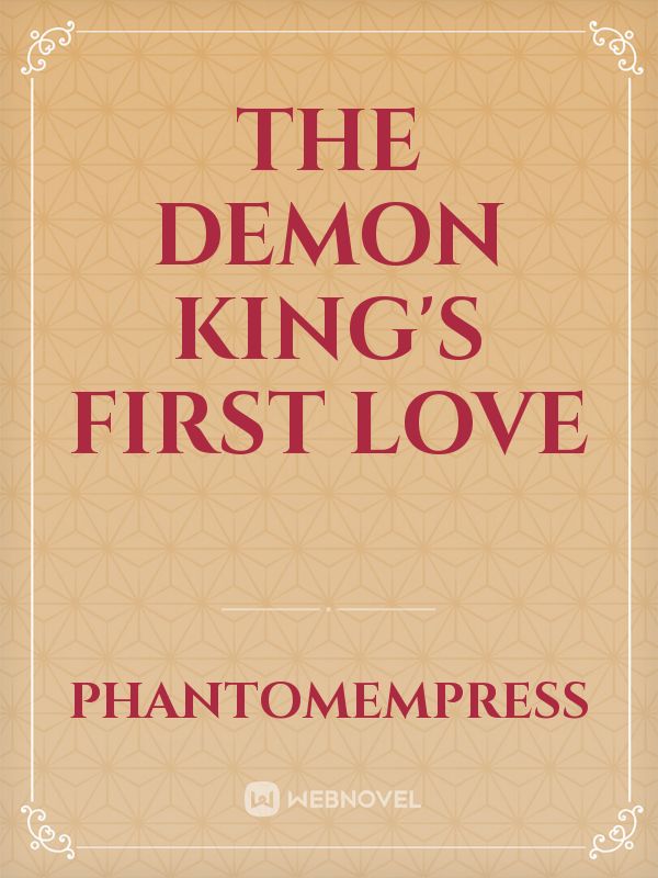 The Demon King's First Love