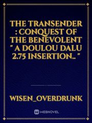 The Transender : Conquest of the Benevolent 
" A Doulou Dalu 2.75 insertion.. " Book