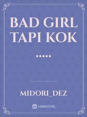 BAD GIRL tapi kok ..... Book