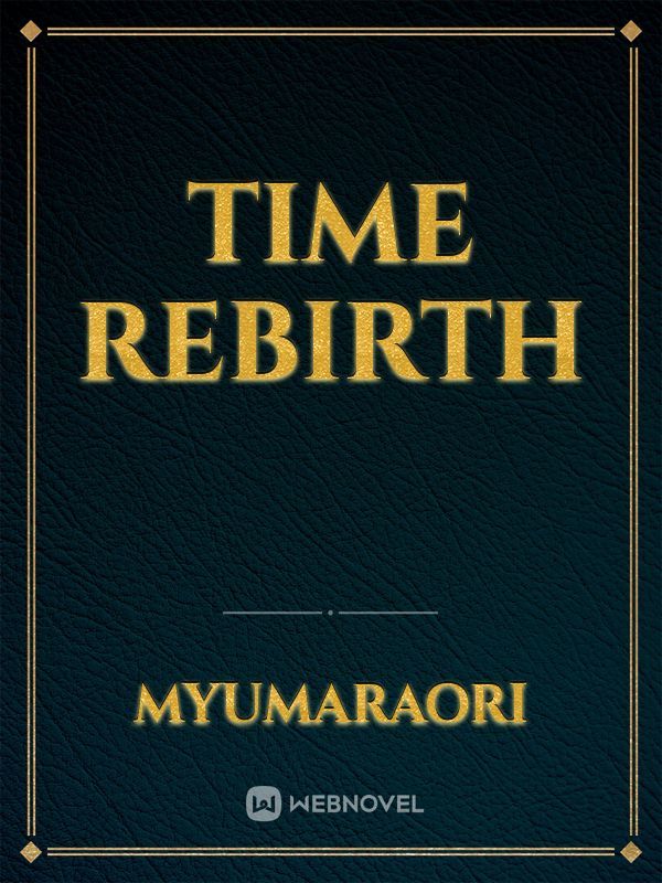 Time Rebirth