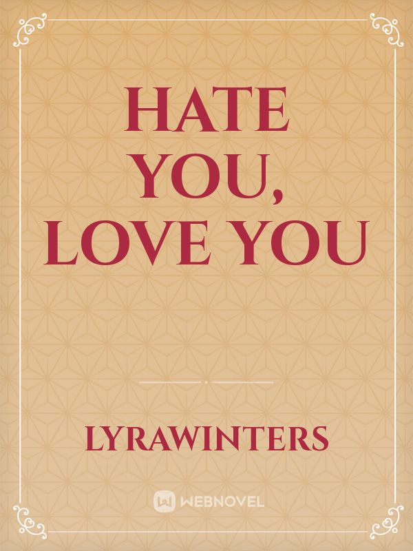 Hate You, Love You Book