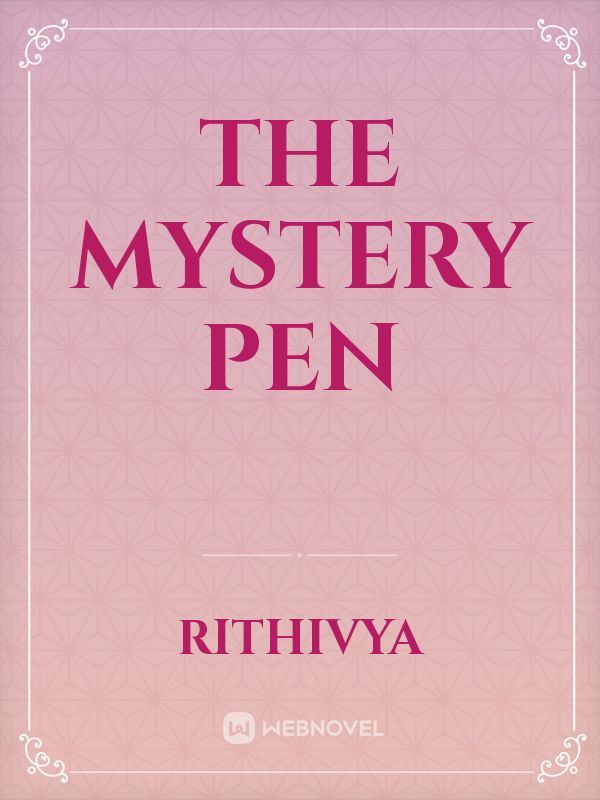 THE MYSTERY PEN