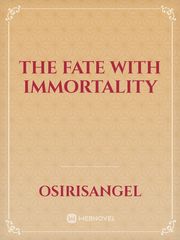 The fate with Immortality Book