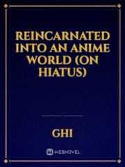 Reincarnated into an Anime World (On Hiatus) Book