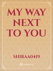 My Way Next To You Book
