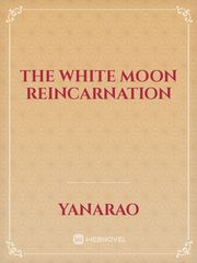 The white moon reincarnation Book