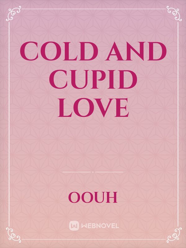 cold and Cupid love Book