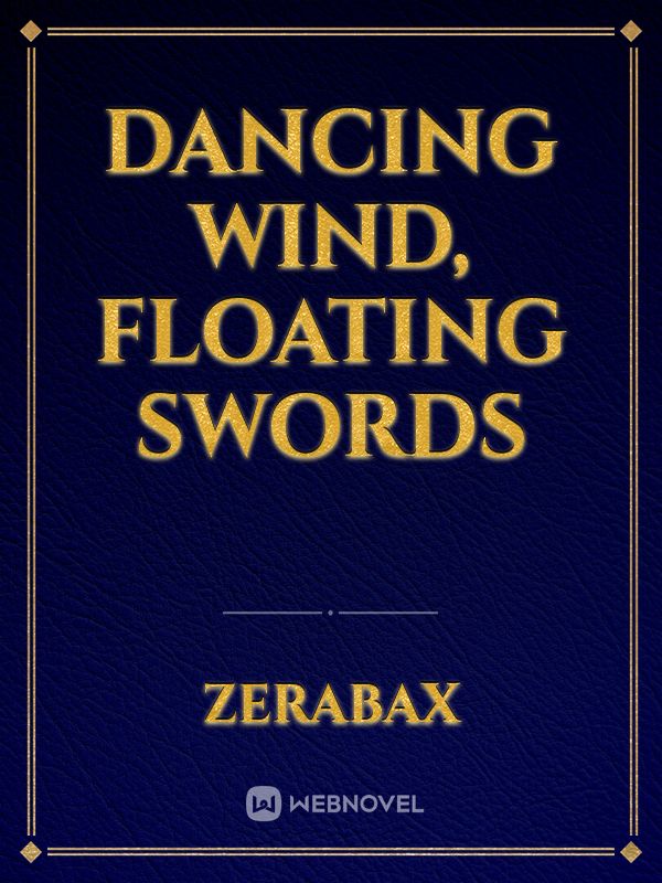 Dancing Wind, Floating Swords Book