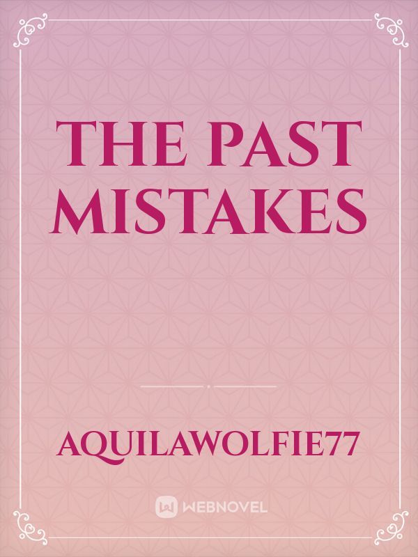 The past mistakes