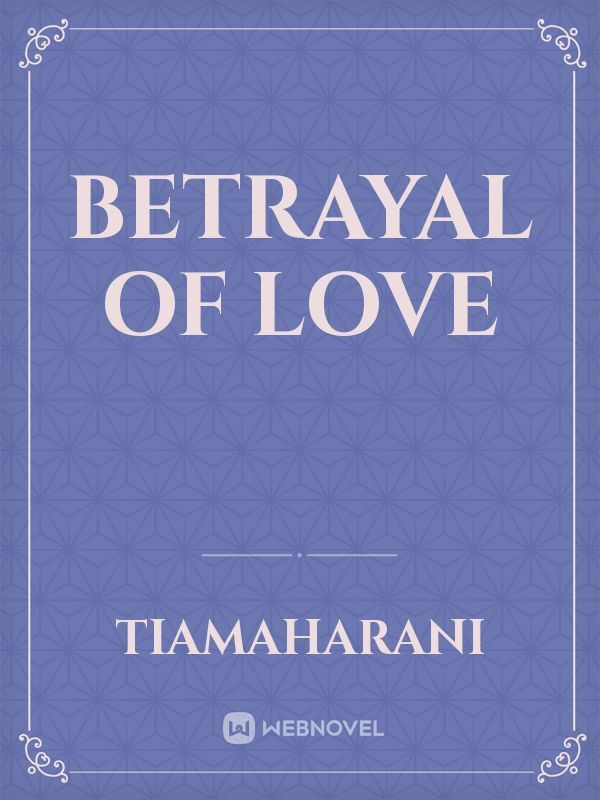BETRAYAL OF LOVE Book