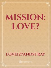 Mission: Love? Book