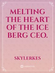 Melting the heart of the ice Berg CEO. Book