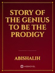 Story of the Genius to be the Prodigy Book