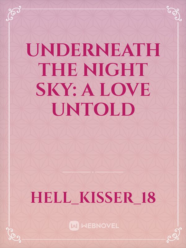 Underneath The Night Sky: A Love Untold