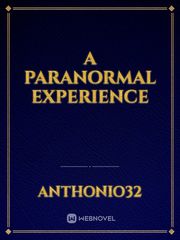 A PARANORMAL EXPERIENCE Book
