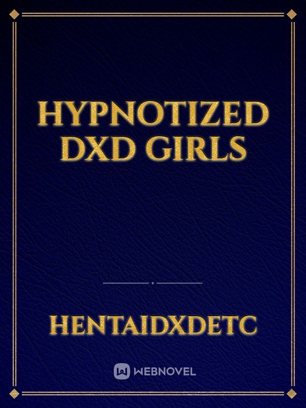 Hypnotized DxD Girls