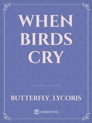 When Birds Cry Book